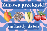 Zdrowe przekąski na każdy dzień – bez nudy i wyrzutów sumienia!